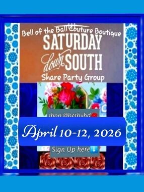 CLOSED! ShareList&SignUp Posted⬇️/Weekend April 10-12👒Saturday Down South🌴